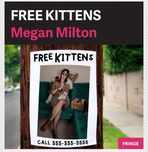 A screenshot of the free kittens poster from the fringe festival guide. Milton sits on a couch with kittens crawling all over her. The poster says free kittens.